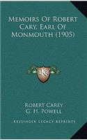 Memoirs of Robert Cary, Earl of Monmouth (1905)