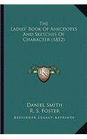 Ladies' Book of Anecdotes and Sketches of Character (1852)