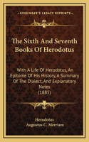 The Sixth And Seventh Books Of Herodotus