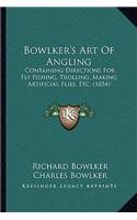 Bowlker's Art Of Angling
