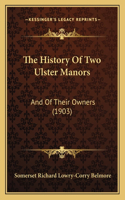 History Of Two Ulster Manors