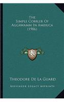 The Simple Cobbler Of Aggawamm In America (1906): (English)