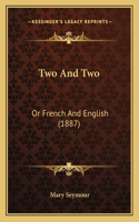 Two And Two: Or French And English (1887)