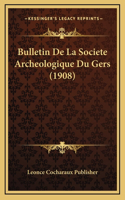 Bulletin De La Societe Archeologique Du Gers (1908)