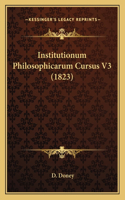 Institutionum Philosophicarum Cursus V3 (1823)