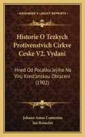 Historie O Tezkych Protivenstvich Cirkve Ceske V2, Vydani