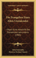 Die Evangelien Eines Alten Unzialcodex