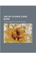 The Up-To-Date Cook Book