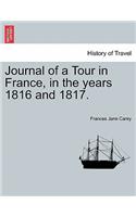 Journal of a Tour in France, in the years 1816 and 1817.