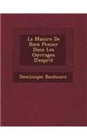 La Mani Re de Bien Penser Dans Les Ouvrages D'Esprit