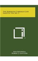 The Horseless Carriage Club Gazette, V16, No. 3