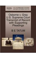 Osborne V. Gray U.S. Supreme Court Transcript of Record with Supporting Pleadings
