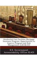 Residential Care Facilities Mortgage Insurance Program: Opportunities to Improve Program and Risk Management: Gao-06-515(English)