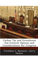 Carbon Tax and Greenhouse Gas Control