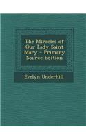 The Miracles of Our Lady Saint Mary