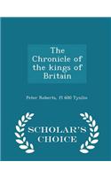 The Chronicle of the Kings of Britain - Scholar's Choice Edition