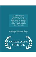 A Genealogical Register of the Descendants in the Male Line of Robert Day, of Hartford, Conn., Who Died in the Year 1648 - Scholar's Choice Edition