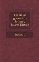 The Union Grammar