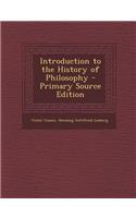 Introduction to the History of Philosophy - Primary Source Edition: (English)