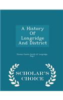 History of Longridge and District - Scholar's Choice Edition