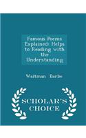 Famous Poems Explained: Helps to Reading with the Understanding - Scholar's Choice Edition(English)