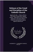 Defence of the Creed and Discipline of the Catholic Church