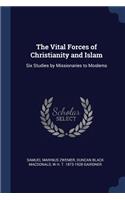 Vital Forces of Christianity and Islam