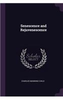 Senescence and Rejuvenescence
