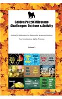 Golden Pei 20 Milestone Challenges: Outdoor & Activity Golden Pei Milestones for Memorable Moments, Outdoor Fun, Socialization, Agility, Training Volume 3