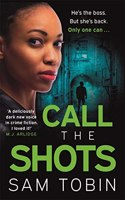 Call the Shots: a gripping, explosive, action-packed gangland crime thriller that will keep you hooked for 2022(Manchester Underworld series)