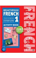Breakthrough French 1 Activity Book Euro Edition