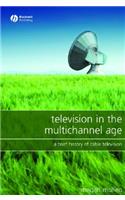Television in the Multichannel Age - A Brief History of Cable Television