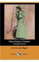 Polly Oliver's Problem (Illustrated Edition) (Dodo Press)