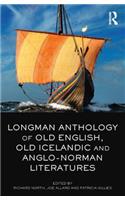 Longman Anthology of Old English, Old Icelandic, and Anglo-Norman Literatures
