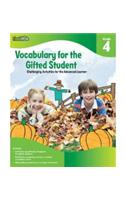 Vocabulary for the Gifted Student, Grade 4: Challenging Activities for the Advanced Learner