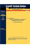 Outlines & Highlights for Key Ideas in Sociology by Peter Kivisto