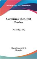 Confucius The Great Teacher