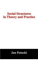 Social Structures in Theory and Practice
