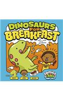 Dinosaurs for Breakfast