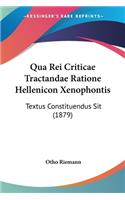 Qua Rei Criticae Tractandae Ratione Hellenicon Xenophontis