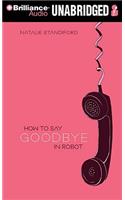 How to Say Goodbye in Robot: Library Edition