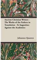 Ancient Christian Writers - The Works of the Fathers in Translation - St Augustine