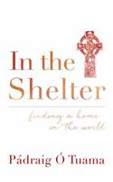 In the Shelter: finding a home in the world