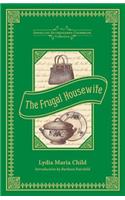 Frugal Housewife: Dedicated to Those Who Are Not Ashamed of Economy