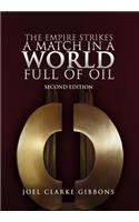 Empire Strikes a Match in a World Full of Oil