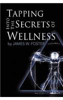 Tapping into the Secrets of Wellness