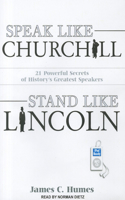 Speak Like Churchill, Stand Like Lincoln