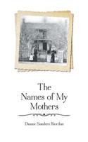 The Names of My Mothers