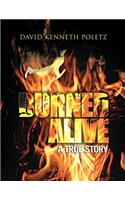 Burned Alive a True Story