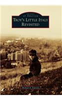 Troy's Little Italy Revisited